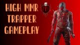 High MMR Trapper Gameplay | Dead by Daylight