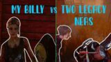 MY BILLY VS TWO LEGACY 3 NEAS | Dead by Daylight