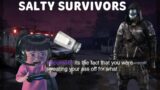 SALTY SURVIVORS WANTED ME TO GO EASY ON THEM | Dead by daylight