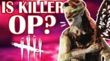 ARE KILLERS OP NOW? | Dead By Daylight