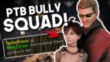 PTB BULLY SQUAD GET DESTROYED! | Dead by Daylight