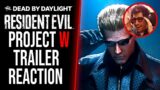 Project Wesker Reacts to PROJECT W DLC Trailer || Dead By Daylight