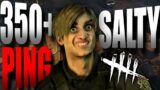SALTY LEON IS LAGGING, GET HIM OUT | Dead by Daylight