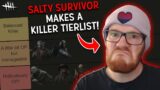 Salty Survivor Main Makes A Killer Tier-list! | Dead By Daylight