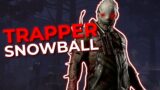 The Perfect Trapper Snowball! Dead by Daylight