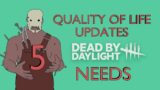 5 Quality of Life updates Dead by Daylight needs!