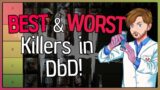 BEST and WORST Designed Killers in Dead by Daylight!