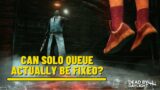 Is Solo Queue Doomed? – Dead by Daylight