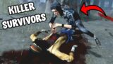 SURVIVORS AS KILLERS – The Compilation | Dead By Daylight
