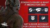 Dead By Daylight| Google Stadia is closing! What now? Cross progress account migration news!
