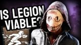 Is The Legion viable? | Dead by Daylight