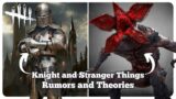 NEW Knight and Stranger Things Return Rumors and Theories – Dead  by Daylight