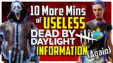 10 More Minutes of Useless Information about Dead by Daylight (Again)