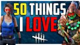 50 Things I Love about Dead by Daylight!