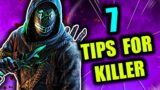 7 TIPS For KILLER In Dead by Daylight!