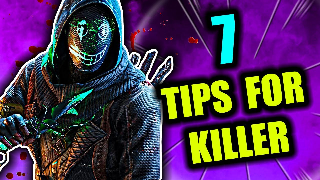 7 TIPS For KILLER In Dead By Daylight! - Dead By Daylight Videos