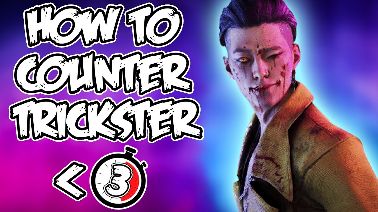 How to Counter The Trickster in DBD - Explained FAST! [Dead by Daylight ...