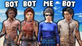 Playing With AI BOTS in Dead by Daylight!