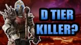 The new Killer is actually WEAK! D TIER?! | Dead by Daylight