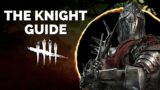 The COMPLETE Guide To The Knight | Dead by Daylight