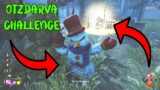 This OTZDARVA Challenge Made Dead By Daylight FUN AGAIN