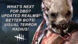 Dead By Daylight| What's next for DBD? Updated realms! Better Bots! Visual terror radius!