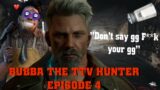 BUBBA THE TTV HUNTER EPISODE 4 | DEAD BY DAYLIGHT