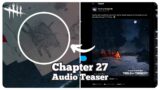 Chapter 27 AUDIO TEASER – Dead by Daylight