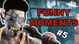 DEAD BY DAYLIGHT FUNNY MOMENTS EPISODE #5 2023