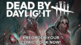 Dead By Daylight| Don't wait to order Dead By Daylight comic books! Exclusive charm! Merch corner!