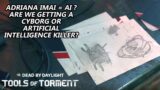 Dead By Daylight| Is Adriana Imai Artificial Intelligence? Chapter 27 DLC Tools of Torment theories!