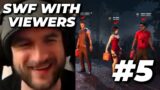 SWF WITH VIEWERS! YOU GUYS ARE AMAZING! Dead by Daylight #5