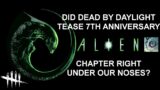 Dead By Daylight| Did DBD tease Alien 7th Anniversary Chapter right under our noses? Tinfoil Talk!
