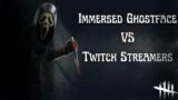 Jumpscaring Twitch Streamers With Immersed Ghostface! |  (Dead by Daylight)