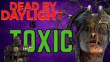 Why is Dead By Daylight so Toxic? | An Exploration of Toxic Video Games