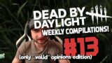 Dead by Daylight NEW WEEKLY COMPILATION! #13