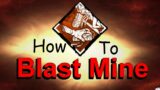 How to Blast Mine – Dead by Daylight