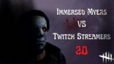 Jumpscaring Twitch Streamers With Immersed Myers! | Part 20 (Dead by Daylight)
