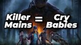 KILLERS ARE SUCH CRY BABIES! Dead by Daylight