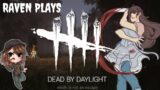 Raven Plays: Dead by Daylight (Fog Frolic)