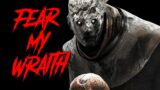 FEAR MY WRAITH AS HE IS NOW GODLY! Dead by Daylight