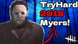 TRYHARD MYERS… From 2018! – Dead By Daylight