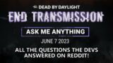 Dead By Daylight| Every Question asked & answered by the devs on the Ask Me Anything on Reddit?