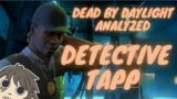 Dead by Daylight Analyzed: Detective Tapp