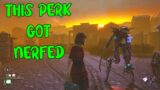 THIS NEW PERK GOT NERFED! – Dead By Daylight