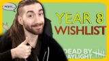 WHAT DO I WANT? | Bran Reacts to Seriously Casual's "Dead By Daylight Year 8 Wishlist"