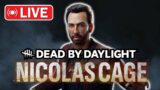 Nicolas Cage is in DBD!!! – Dead By Daylight LIVE (New Update)