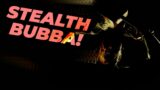 STEALTH BUBBA! Dead by Daylight