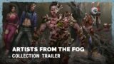 Dead by Daylight | Artists From The Fog Collection Trailer