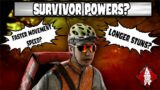 Could Unique Or Role Based Survivor Abilities Work In Dead By Daylight???
